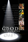 It Was Good: Performing Arts to the Glory of God By Ned Bustard (Editor) Cover Image