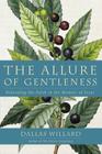 The Allure of Gentleness: Defending the Faith in the Manner of Jesus Cover Image