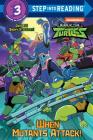 When Mutants Attack! (Rise of the Teenage Mutant Ninja Turtles (Step into Reading) By David Lewman, Patrick Spaziante (Illustrator) Cover Image
