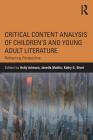Critical Content Analysis of Children's and Young Adult Literature: Reframing Perspective By Holly Johnson (Editor), Janelle Mathis (Editor), Kathy G. Short (Editor) Cover Image