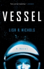Vessel: A Novel By Lisa A. Nichols Cover Image