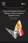 Inhaled Pharmaceutical Product Development Perspectives: Challenges and Opportunities (Emerging Issues in Analytical Chemistry) Cover Image