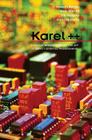 Karel++: A Gentle Introduction to the Art of Object-Oriented Programming By Joseph Bergin, Mark Stehlik, Jim Roberts Cover Image