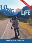 Long For Life By Brandon Harrison Cover Image