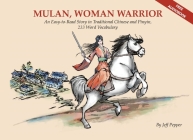 Mulan, Woman Warrior: An Easy-To-Read Story in Traditional Chinese and Pinyin, 240 Word Vocabulary Level Cover Image