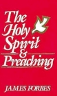The Holy Spirit & Preaching By James Forbes Cover Image
