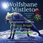 Wolfsbane and Mistletoe: Hair-Raising Holiday Tales By Toni L. P. Kelner, Toni L. P. Kelner (Editor), Toni L. P. Kelner (Contribution by) Cover Image