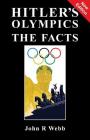 Hitler's Olympics: The Facts By John R. Webb Cover Image