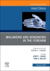 Malunions and Nonunions in the Forearm, Wrist, and Hand, an Issue of Hand Clinics: Volume 40-1 (Clinics: Orthopedics #40) Cover Image