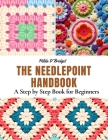 The Needlepoint Handbook: A Step by Step Book for Beginners Cover Image