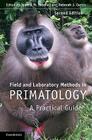 Field and Laboratory Methods in Primatology Cover Image