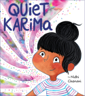 Quiet Karima By Nidhi Chanani, Nidhi Chanani (Illustrator) Cover Image