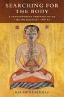 Searching for the Body: A Contemporary Perspective on Tibetan Buddhist Tantra  Cover Image