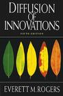 Diffusion of Innovations, 5th Edition By Everett M. Rogers Cover Image