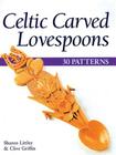 Celtic Carved Lovespoons: 30 Patterns Cover Image