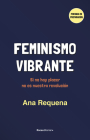 Feminismo Vibrante By Ana Requena Cover Image