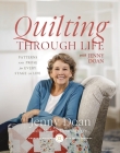 Quilting Through Life: Patterns and Prose for Every Stage of Life (Spiral Bound to Lay Flat) Cover Image