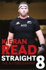 Kieran Read - Straight 8: The Autobiography Cover Image