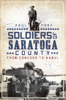 Soldiers of Saratoga County: From Concord to Kabul Cover Image