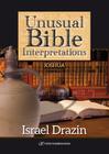 Unusual Bible Interpretations: Joshua By Israel Drazin Cover Image