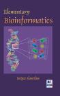 Elementary Bioinformatics By Imtiyaz Alam Khan Cover Image