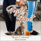 Tight Knit By Tanya Eby (Read by), Shaya Crabtree Cover Image