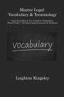 Master Legal Vocabulary & Terminology: Legal Vocabulary In Use: Contracts, Prepositions, Phrasal Verbs + 425 Expert Legal Documents & Templates Cover Image