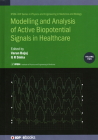 Modelling and Analysis of Active Biopotential Signals in Healthcare, Volume 2: Volume 2 By Varun Bajaj (Editor), G. R. Sinha (Editor) Cover Image