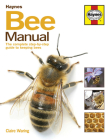 Bee Manual: The Complete Step-by-Step Guide to Keeping Bees By Claire Waring Cover Image