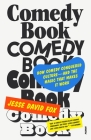 Comedy Book: How Comedy Conquered Culture–and the Magic That Makes It Work Cover Image