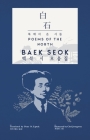 Baek Seok: Poems of the North By Baek Seok, Peter N. Liptak (Translator) Cover Image