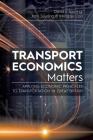 Transport Economics Matters: Applying Economic Principles to Transportation in Great Britain By David J. Spurling, John Spurling, Mengqiu Cao Cover Image