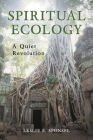 Spiritual Ecology: A Quiet Revolution By Leslie Sponsel Cover Image
