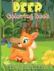 Deer Coloring Book For Kids: A Coloring Book for Grown Ups Featuring Awesome Deer Coloring Pages Perfect for boys, girls, and kids of ages 4-8 and Cover Image