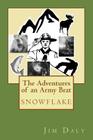 The Adventures of an Army Brat: snowflake By Jim Daly Cover Image