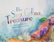 The Sea Glass Treasure By Shelly Peters, Anna Murfield (Illustrator) Cover Image