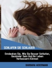 Schlafen Sie Schlauer: Entdecken Sie, Wie Sie Besser Schlafen, Gesünder Sein Und Ihr Leben Verbessern Können By Barbara Ackerman Cover Image