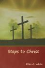Steps to Christ By Ellen G. White Cover Image