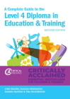 A Complete Guide to the Level 4 Certificate in Education and Training: Second Edition (Further Education) By Lynn Machin, Duncan Hindmarch, Sandra Murray, Tina Richardson Cover Image