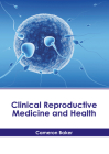 Clinical Reproductive Medicine and Health Cover Image