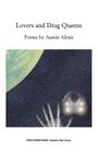 Lovers and Drag Queens: Poems By Roxanne Hoffman (Illustrator), Austin Alexis Cover Image