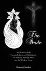 The Bride: One Woman's Walk Through Judaism and Catholicism: The Sabbath, Marriage, Mass, and the World to Come By Channah Bardan, Moss Kathleen (Preface by) Cover Image