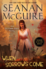 When Sorrows Come (October Daye #15) By Seanan McGuire Cover Image