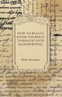 How to Really Know Yourself Through Your Handwriting By Shirl Solomon Cover Image