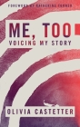 Me, Too: Voicing My Story Cover Image