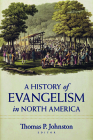A History of Evangelism in North America Cover Image