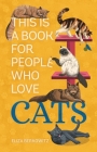 This Is a Book for People Who Love Cats Cover Image