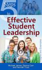 5 Steps to Effective Student Leadership By Michael James, Hannah Trost, Dennis Carr Cover Image