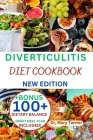 Diverticulitis Diet Cookbook: Your sweet journey to digestive wellness begins here By Mary Tanner Cover Image