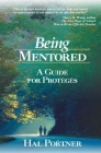 Being Mentored: A Guide for Protégés Cover Image